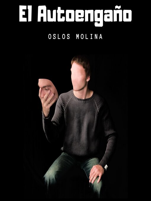 Title details for El autoengaño by Oslos Molina - Available